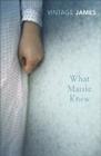 What Maisie Knew (Vintage Classics) By Henry James Cover Image