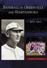 Baseball in Greenville and Spartanburg (Images of Baseball) By Bob A. Nestor Cover Image