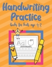 Handwriting Practice Books For Kids Age 4-8: Letter Tracing Kindergarten Handwriting Book For Girls 1st Grade 2nd Grade Handwriting Paper Notebook ABC By Claire Shepherd Cover Image