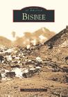 Bisbee (Images of America) By Ethel Jackson Price Cover Image