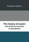 The History of Lloyd's and of Marine Insurance in Great Britain Cover Image