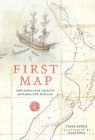First Map: How James Cook Charted Aotearoa New Zealand By Tessa Duder, David Elliot (Illustrator) Cover Image