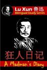 A Madman's Diary: Bilingual Edition, English and Chinese By Dragon Reader (Editor), Lionshare Chinese (Editor), Lu Xun Cover Image