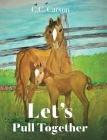 Let's Pull Together By C. C. Carson Cover Image