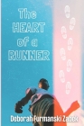 The Heart of a Runner By Deborah Furmanski-Zabek Cover Image