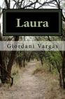 Laura: Detras del Amor By Giordani Vargas Cover Image