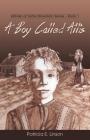 A Boy Called Allis: Allister of Turtle Mountain Series By Patricia E. Linson Cover Image