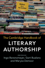 The Cambridge Handbook of Literary Authorship By Ingo Berensmeyer (Editor), Gert Buelens (Editor), Marysa Demoor (Editor) Cover Image