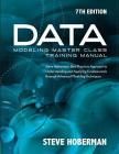 Data Modeling Master Class Training Manual 7th Edition: Steve Hoberman's Best Practices Approach to Understanding and Applying Fundamentals Through Ad Cover Image