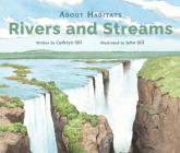 About Habitats: Rivers and Streams By Cathryn Sill, John Sill (Illustrator) Cover Image