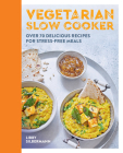 Vegetarian Slow Cooker: Over 70 delicious recipes for stress-free meals Cover Image