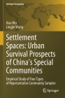 Settlement Spaces: Urban Survival Prospects of China's Special Communities: Empirical Study of Four Types of Representative Community Samples (Springer Geography) By Xiao Wu, Lingjin Wang Cover Image