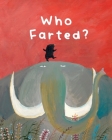 The Smelly Book: Who Farted? Cover Image