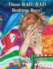 Those BAD, BAD Bedtime Boys Cover Image