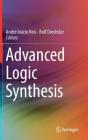 Advanced Logic Synthesis By André Inácio Reis (Editor), Rolf Drechsler (Editor) Cover Image