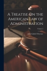 A Treatise On the American Law of Administration; Volume 2 By John Gabriel Woerner Cover Image