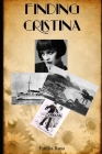 Finding Cristina By Lin Ryan-Thompson (Editor), Emilia Rosa Cover Image