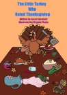 The Little Turkey Who Hated Thanksgiving Cover Image