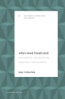 When News Travels East: Translation Practices by Japanese Newspapers By Kayo Matsushita Cover Image