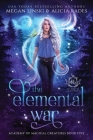The Elemental War By Megan Linski, Alicia Rades, Hidden Legends Cover Image