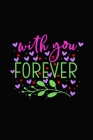 with you forever: Girlfriend or boyfriend valentine's day gift ideas share the love with him or her. Lovely cover message for people of Cover Image