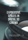 Expressive Spaces in Digital 3D Cinema (Palgrave Close Readings in Film and Television) Cover Image