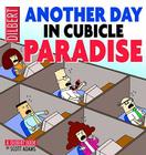 Another Day in Cubicle Paradise (Dilbert #19) Cover Image