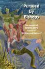 Pursued by Bishops - The Memoirs of Edwin Apps By Edwin Apps Cover Image