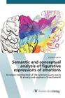 Semantic and conceptual analysis of figurative expressions of emotions Cover Image
