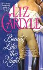 Beauty Like The Night By Liz Carlyle Cover Image