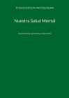 Nuestra Salud Mental: Psicoeducación, prevención y tratamiento By Roberto Federico Ré, Padre Mateo Bautista, Arq Luis Alberto Sorgentini (Editor) Cover Image