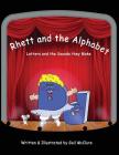 Rhett and The Alphabet: Letters and the Sounds featuring the McClure Method By Gail McClure Cover Image