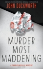 Murder Most Maddening By John Duckworth Cover Image