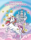 Unicorn Activity Book for Kids Ages 6-8: Unicorn Coloring Book, Dot to Dot, Maze Book, Kid Games, and Kids Activities By Young Dreamers Press, Fairy Crocs (Illustrator) Cover Image