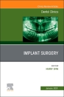 Implant Surgery, an Issue of Dental Clinics of North America: Volume 65-1 (Clinics: Dentistry #65) Cover Image