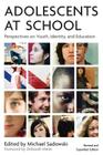 Adolescents at School, Second Edition: Perspectives on Youth, Identity, and Education By Michael Sadowski (Editor), Deborah Meier (Foreword by) Cover Image