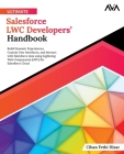 Ultimate Salesforce LWC Developers' Handbook By Cihan Fethi Hizar Cover Image