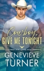 Cowboy, Give Me Tonight By Genevieve Turner Cover Image