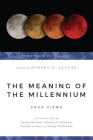 The Meaning of the Millennium: Four Views (Spectrum Multiview Book) By Robert G. Clouse (Editor), George Eldon Ladd (Contribution by), Herman A. Hoyt (Contribution by) Cover Image