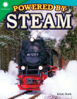 Powered by Steam (Smithsonian: Informational Text) By Kristy Stark Cover Image
