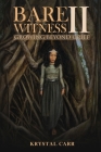 Bare Witness II Growing Beyond Grief Cover Image