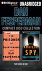 Dan Fesperman Unabridged CD Collection: The Prisoner of Guantanamo, the Amateur Spy By Dan Fesperman, Various (Read by) Cover Image