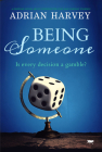Being Someone: A Gripping Novel about Looking for Love and Finding Yourself By Adrian Harvey Cover Image