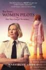 The Firsts: Women Pilots and How They Changed the Airlines By Mary Bush Shipko Cover Image