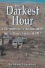 The Darkest Hour: A Comprehensive Account of the Smith Mine Disaster of 1943 By Fay Kuhlman, Gary D. Robson Cover Image