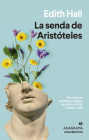 Senda de Aristóteles, La By Edith Hall Cover Image