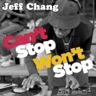 Can't Stop Won't Stop Lib/E: A History of the Hip-Hop Generation By Jeff Chang, Mirron Willis (Read by) Cover Image