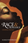 Race and Romance: Coloring the Past Cover Image