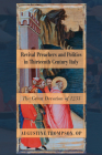 Revival Preachers and Politics in Thirteenth Century Italy By Augustine Op Thompson Cover Image