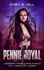 Pennie Royal: A Dominatrix-Turned-Cyborg Wakes Up With A Mission And A Passion Cover Image